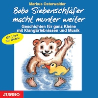 Bobo Siebenschläfer macht munter weiter