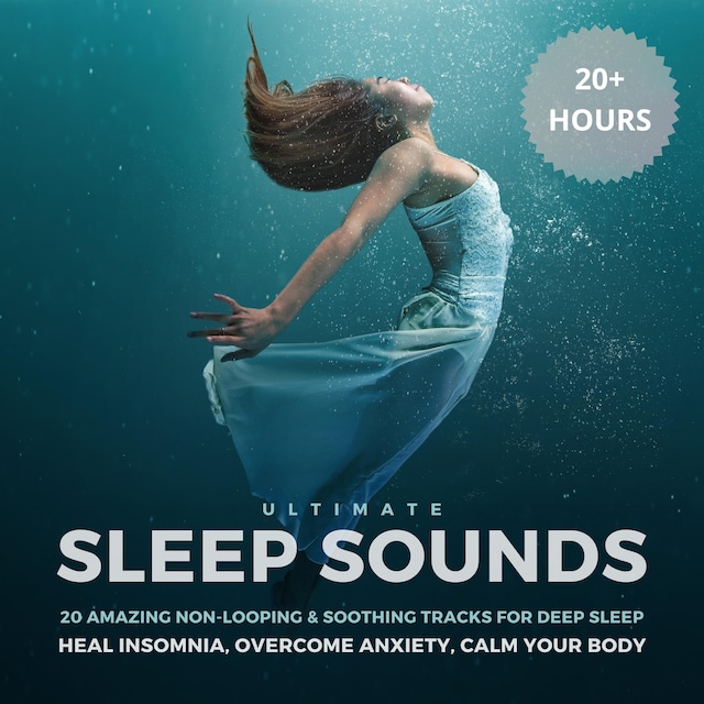 Book cover for Ultimate Sleep Sounds: 20 Amazing Non-Looping & Soothing Tracks for Deep Sleep