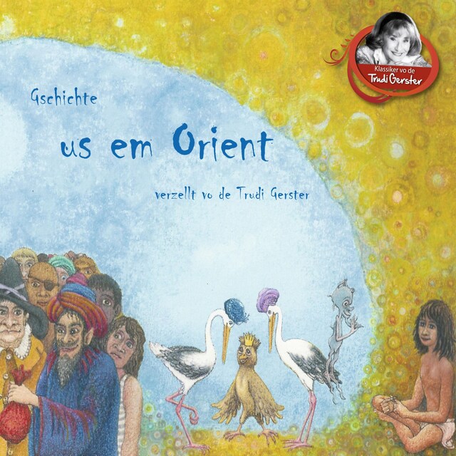 Book cover for Gschichte us em Orient verzellt vo de Trudi Gerster