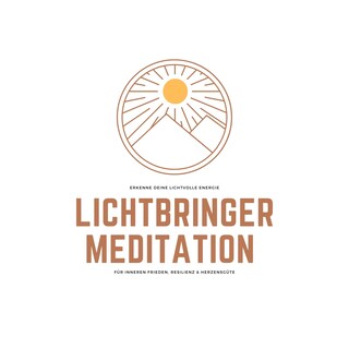 Lichtbringer Meditation für inneren Frieden, Resilienz & Herzensgüte als Hörbuch