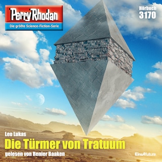 Perry Rhodan 3170: Die Türmer von Tratuum als Hörbuch