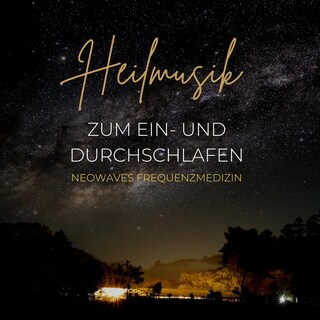 Heilmusik zum Einschlafen und Durchschlafen als Hörbuch
