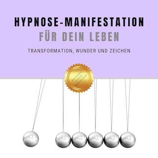 Selbsthypnose für Transformation, Wunder & Zeichen als Hörbuch