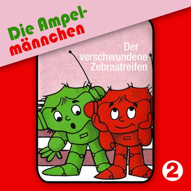 Book cover for 02: Der verschwundene Zebrastreifen