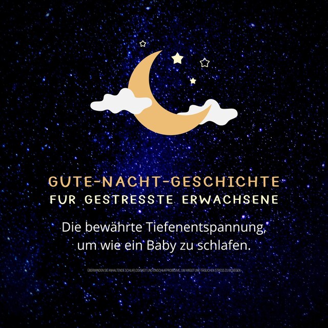 Portada de libro para Gute-Nacht-Geschichte für gestresste Erwachsene: Die bewährte Tiefenentspannung, um wie ein Baby zu schlafen