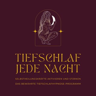 Tiefschlaf jede Nacht: Selbstheilungskräfte aktivieren und stärken (Update 2022) als Hörbuch
