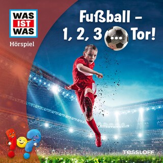 Fußball - 1, 2, 3 ... Tor! als Hörbuch