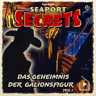 Seaport Secrets 12 – Das Geheimnis der Galionsfigur Teil 1 als Hörbuch