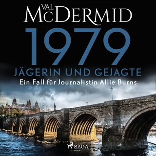1979 - Jägerin und Gejagte (Ein Fall für Journalistin Allie Burns, Band 1) als Hörbuch