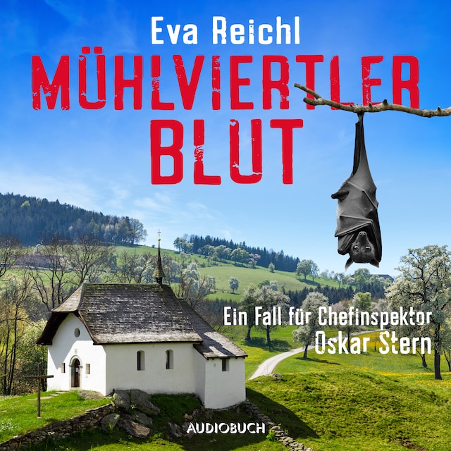 Book cover for Mühlviertler Blut - Ein Fall für Chefinspektor Oskar Stern