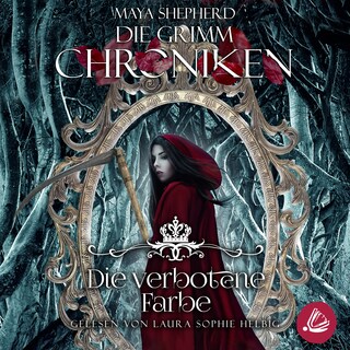 Die Grimm Chroniken 9 - Die verbotene Farbe als Hörbuch