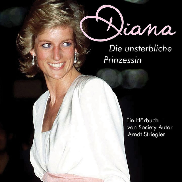 Book cover for Diana - Die unsterbliche Prinzessin