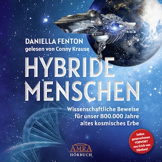 HYBRIDE MENSCHEN. Selbst gesprochenes Vorwort von Erich von Däniken als Hörbuch