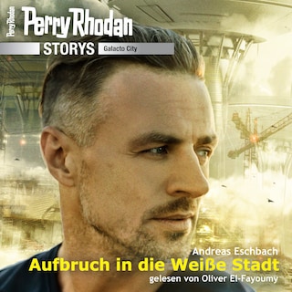 Perry Rhodan Storys: Galacto City 1 als Hörbuch