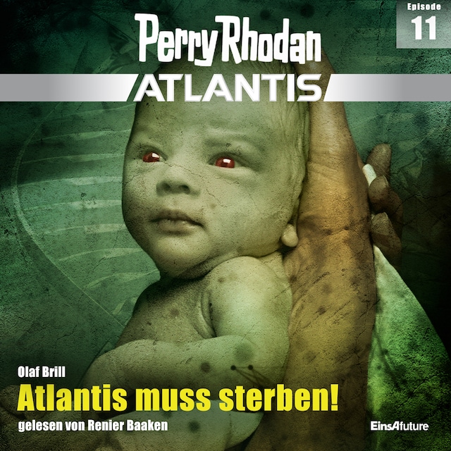 Book cover for Perry Rhodan Atlantis Episode 11: Atlantis muss sterben!