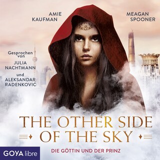 The other side of the sky. Die Göttin und der Prinz (Band 1 [Ungekürzt]) als Hörbuch