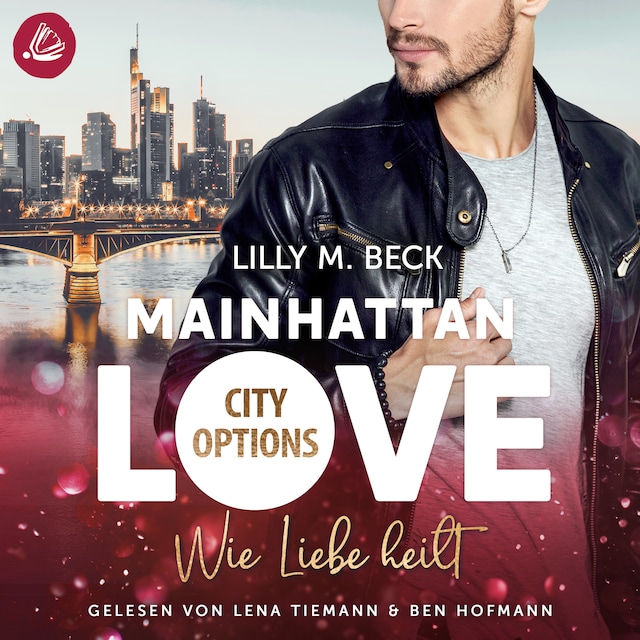 Boekomslag van MAINHATTAN LOVE - Wie Liebe heilt (Die City Options Reihe)