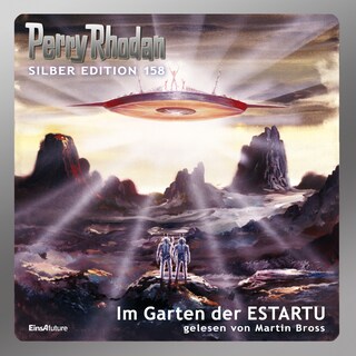 Perry Rhodan Silber Edition 158: Im Garten der ESTARTU als Hörbuch
