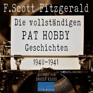 Die vollständigen Pat Hobby Geschichten (1940-1941) als Hörbuch