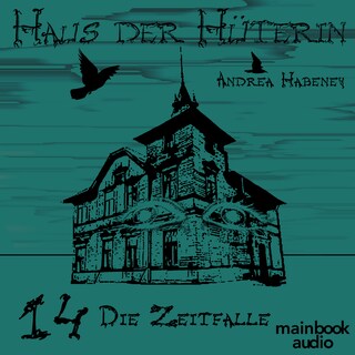Haus der Hüterin: Band 14 - Die Zeitfalle bookCoverFor