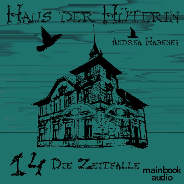 Kirjankansi teokselle Haus der Hüterin: Band 14 - Die Zeitfalle