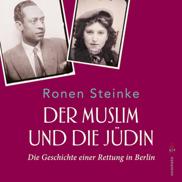 Boekomslag van Der Muslim und die Jüdin. Die Geschichte einer Rettung in Berlin