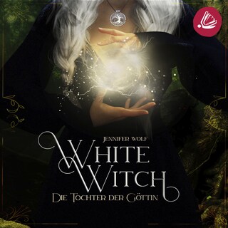 White Witch - Die Tochter der Göttin als Hörbuch