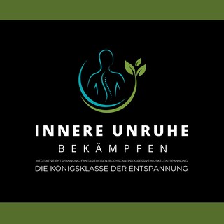 Innere Unruhe bekämpfen: Meditative Atementspannung, Fantasiereisen, Bodyscan,  Progressive Muskelentspannung als Hörbuch