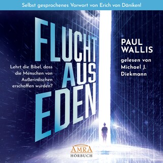 FLUCHT AUS EDEN. Selbst gesprochenes Vorwort von Erich von Däniken als Hörbuch
