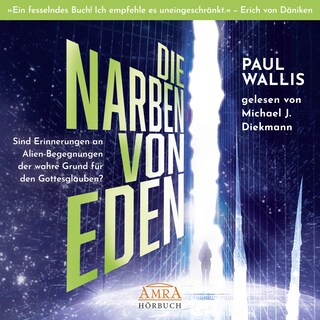 DIE NARBEN VON EDEN. Empfohlen von Erich von Däniken als Hörbuch