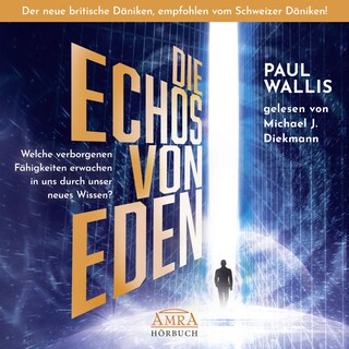 DIE ECHOS VON EDEN. Empfohlen von Erich von Däniken als Hörbuch