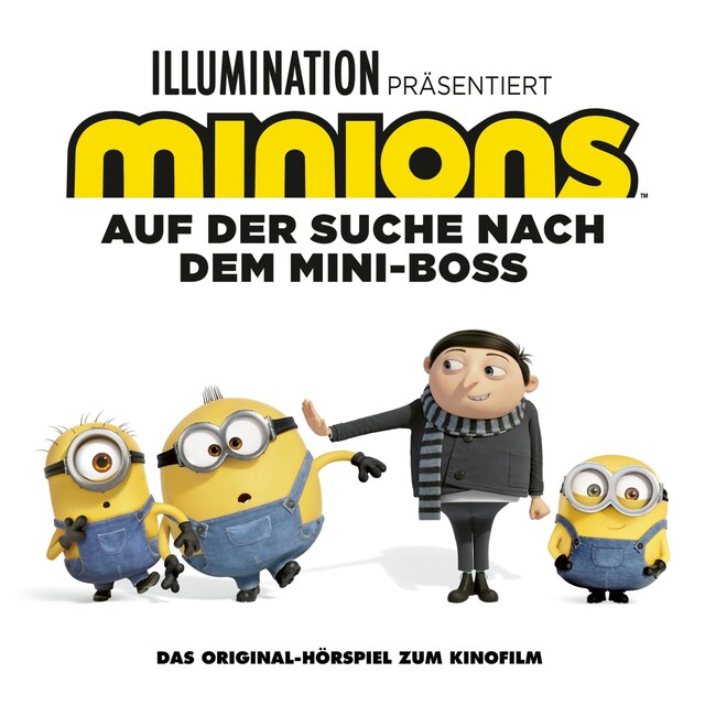 Buchcover für Minions 2 - Auf der Suche nach dem Mini-Boss (Das Original-Hörspiel zum Kinofilm)