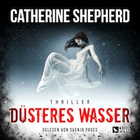 Düsteres Wasser: Thriller