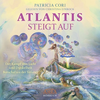 ATLANTIS STEIGT AUF. Der Kampf von Licht und Dunkelheit als Hörbuch