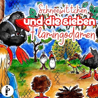 Schneewittchen und die sieben Flamingodamen als Hörbuch