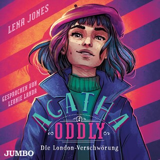 Agatha Oddly. Die London-Verschwörung (Band 2) als Hörbuch