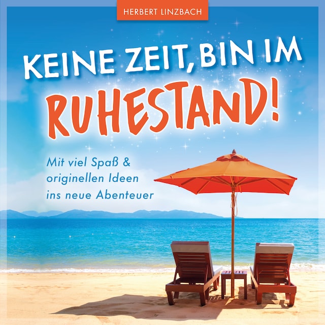 Book cover for Keine Zeit, bin im Ruhestand!