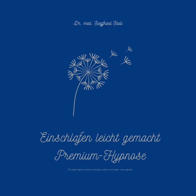 Portada de libro para Einschlafen leicht gemacht (Premium-Hypnose von Dr. med Siegfried Stoll)