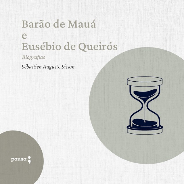 Bogomslag for Barão de Mauá E Eusébio de Queirós  - biografias