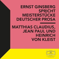 Ernst Ginsberg spricht Meisterstücke Deutscher Prosa