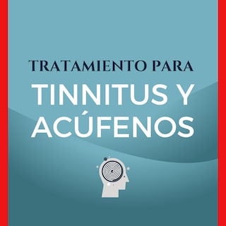 Tratamiento Para Tinnitus y Acúfenos als Hörbuch