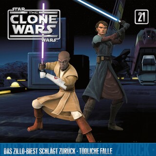 21: Das Zillo-Biest schlägt zurück / Tödliche Falle (Das Original-Hörspiel zur Star Wars-TV-Serie) als Hörbuch