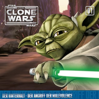 01: Der Hinterhalt / Der Angriff der Malevolence (Das Original-Hörspiel zur Star Wars-TV-Serie) als Hörbuch