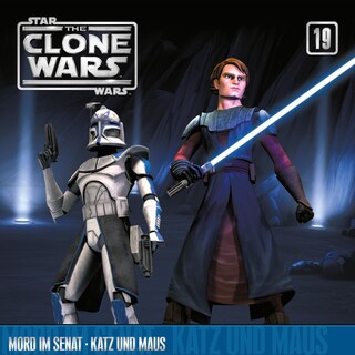 19: Mord im Senat / Katz und Maus (Das Original-Hörspiel zur Star Wars-TV-Serie) als Hörbuch