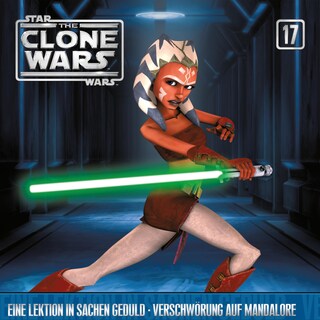 17: Eine Lektion in Sachen Geduld / Verschwörung auf Mandalore (Das Original-Hörspiel zur Star Wars-TV-Serie) als Hörbuch