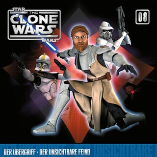 08: Der Übergriff / Der unsichtbare Feind (Das Original-Hörspiel zur Star Wars-TV-Serie) als Hörbuch