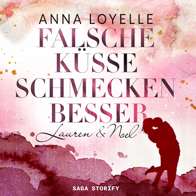 Buchcover für Falsche Küsse schmecken besser - Lauren & Noel