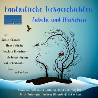 Fantastische Tiergeschichten, Fabeln und Märchen als Hörbuch
