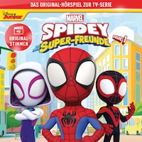 01: Marvels Spidey und seine Super-Freunde (Hörspiel zur Marvel TV-Serie)