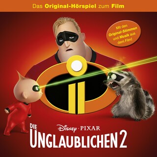 Die Unglaublichen 2 (Hörspiel zum Disney/Pixar Film) als Hörbuch